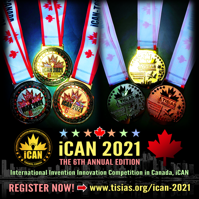 REGISTER to the 6th Annual International Invention Innovation Competition in Canada, iCAN 2021