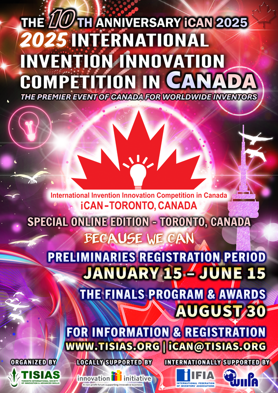 The 10th International Invention Innovation Competiiton in Canada, iCAN 2025 opens its doors! Register Now to the Preliminaries Round!